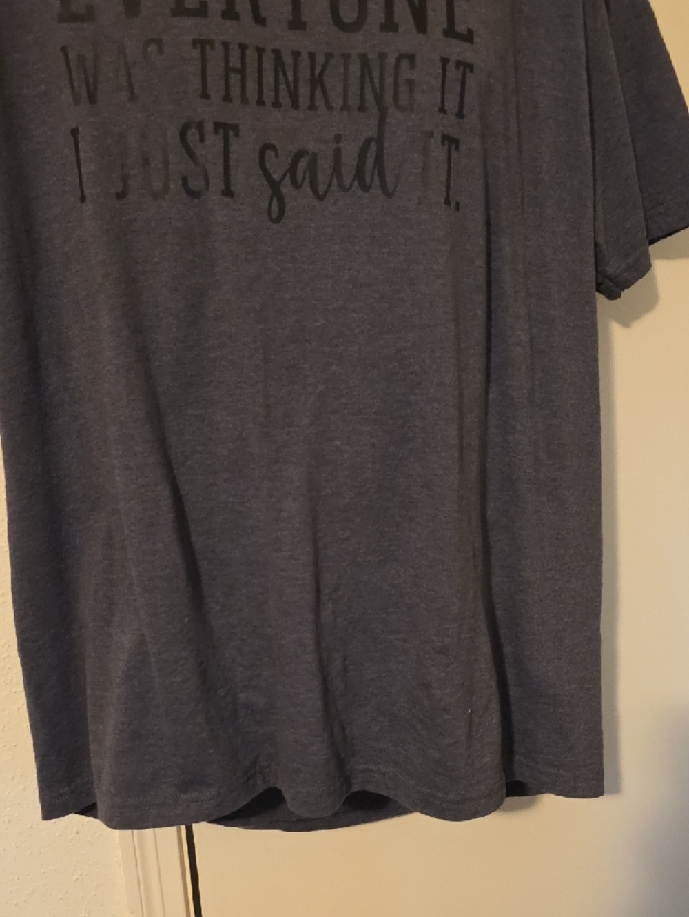 Graphic Tee with 'Everyone Was Thinking It I Just Said It' - Picture 5 of 5